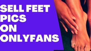 how do i start selling feet on onlyfans|How to Sell Feet Pics in 2024! (7 Steps to Get Started)